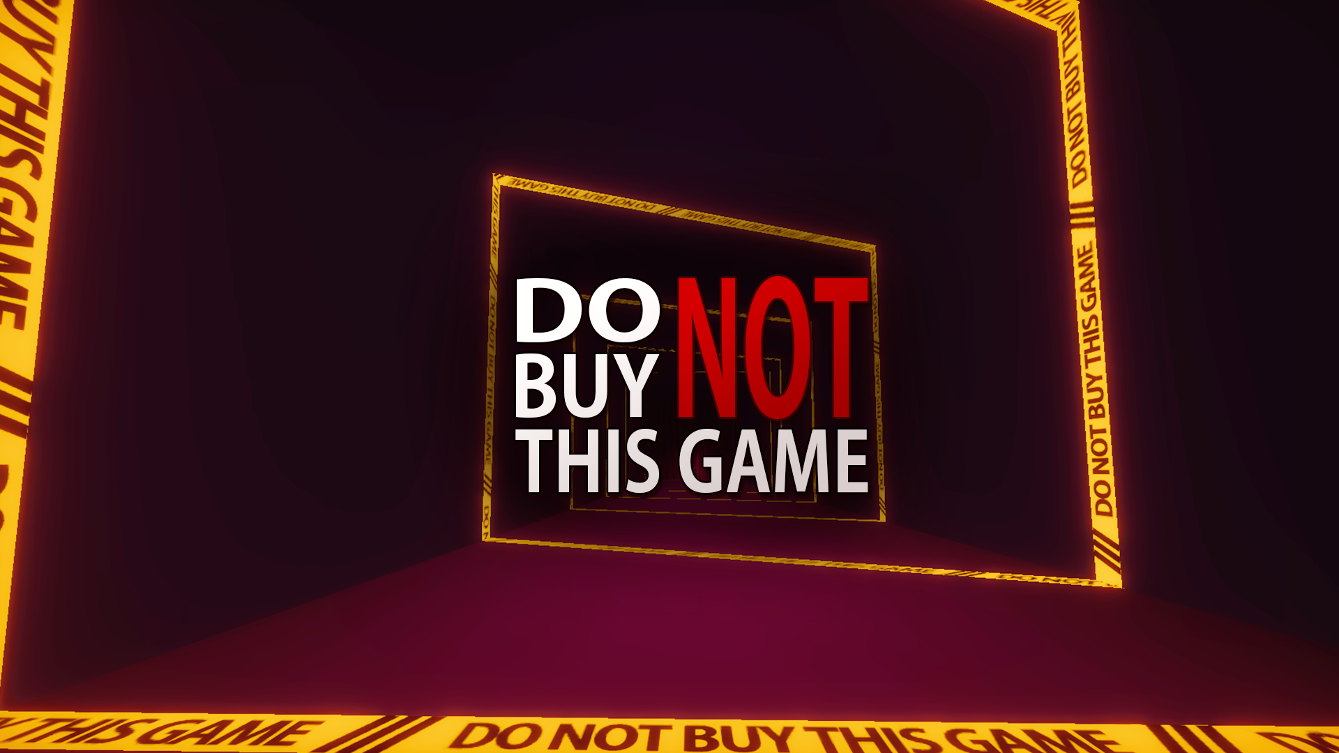 Do Not Buy This Game